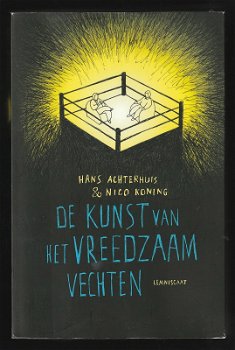 DE KUNST VAN HET VREEDZAAM VECHTEN - H. Achterhuis en N.Koning - 0