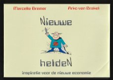 NIEUWE HELDEN - door Marcella Bremer en Arko van Brakel