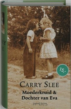 MOEDERKRUID & DOCHTER VAN EVA - Carry Slee (autobiografisch)