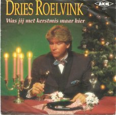 Dries Roelvink – Was Jij Met Kerstmis Maar Hier (1990)