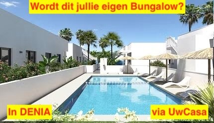 Uw eigen nieuwe Bungalow in DENIA met eigen parking en met - 0