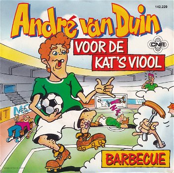 André van Duin – Voor De Kat's Viool / Barbecue (Vinyl/Single 7 Inch) - 0
