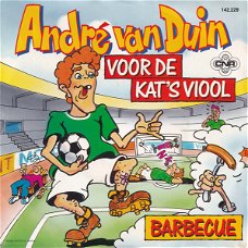 André van Duin – Voor De Kat's Viool / Barbecue (Vinyl/Single 7 Inch)