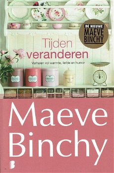 Maeve Binchy = Tijden veranderen NIEUWSTAAT ! - 0