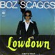 Boz Scaggs – Lowdown (Vinyl/Single 7 Inch) - 0 - Thumbnail