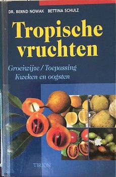 Tropische Vruchten, Bernd Nowak Bettina Schulz - 0