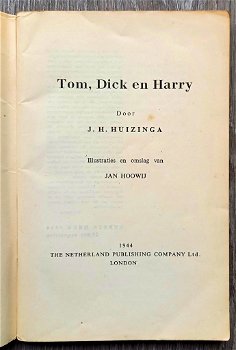 Tom Dick en Harry 1944 1e druk Huizinga Tweede Wereldoorlog - 1