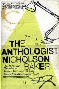 Nicholson Baker - The Anthologist (Engelstalig)