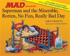 Superman and the Miserable, rotten, No Fun, Really Bad Day
