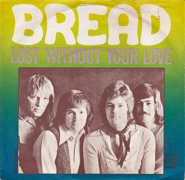 Bread – Lost Without Your Love (Vinyl/Single 7 Inch) - 0