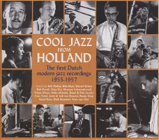 Cool Jazz From Holland + The First Dutch Modern Jazz Recordings 1955-1957 (2 CD) Nieuw