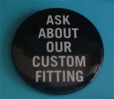 Button Ask about our custom fitting
