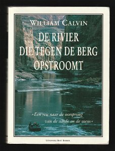 DE RIVIER DIE TEGEN DE BERG OPSTROOMT - William Calvin