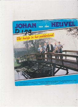 Single Johan van den Heuvel-Dat huisje in het polderland - 0