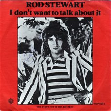 Rod Stewart – I Don't Want To Talk About It (Vinyl/Single 7 Inch)