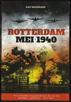 ROTTERDAM MEI 1940 - door AAD WAGENAAR