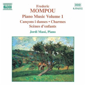 Jordi Masó – Frederic Mompou ‎– Piano Music Volume 1 (CD) Nieuw - 0