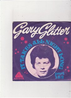 Single Gary Glitter - It takes all night long