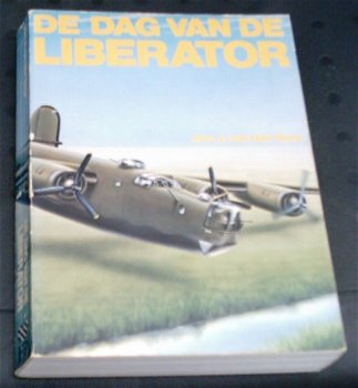 De dag van de liberator. Jan J. van der Veer. 9033001535. - 0