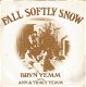 Bryn Yemm With Ann& Tracy Yemm – Fall Softly Snow (1980) - 0 - Thumbnail