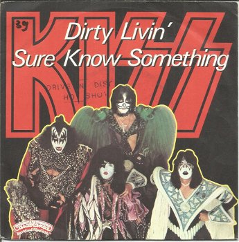 Kiss – Dirty Livin' / Sure Know Something (1979) - 0