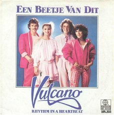 Vulcano – Een Beetje Van Dit (Vinyl/Single 7 Inch)