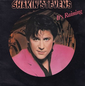 Shakin' Stevens – It's Raining (Vinyl/Single 7 Inch) - 0