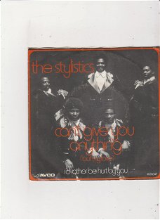 Single The Stylistics-Can't give you anything (but my love)