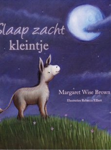 SLAAP ZACHT KLEINTJE - Margaret Wise Brown