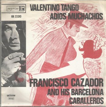 Francisco Cazador And His Barcelona Caballeros – Valentino Tango (1965) - 0