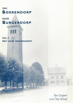 Ton Cruijsen, e.a. ~ Van Boerendorp naar Burgerdorp: Dl 1+2 - 2