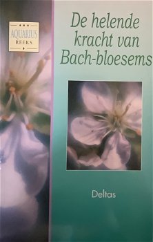 De helende kracht van Bach-bloesems - 0