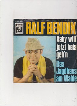 Single Ralf Bendix - Baby will jetzt heia geh'n - 0
