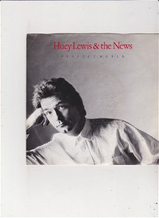 Single Huey Lewis & The News - Perfect world