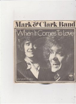 Single The Mark & Clark Band - When it comes to love - 0
