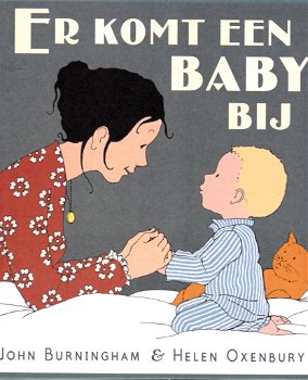 ER KOMT EEN BABY BIJ - John Burningham - 0