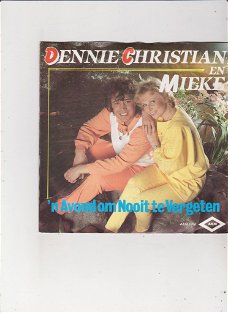 Single Dennie Christian/Mieke- 'n avond om nooit te vergeten