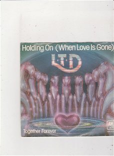 Single L.T.D. - Holding on (when love is gone)
