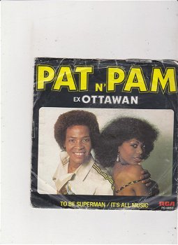 Single Pat n' Pam (Ex Ottawan) - To be superman - 0