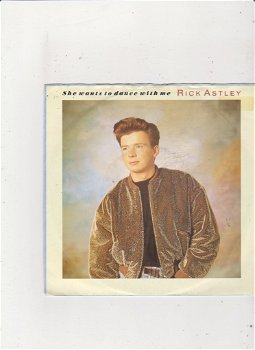 Single Rick Astley - She wants to dance with me - 0