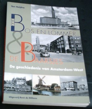 De geschiedenis van Amsterdam-West. Bos en Lommer. - 0