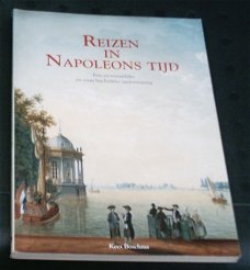 Reizen in Napoleons tijd. Kees Boschma. ISBN 9068251074.