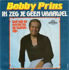 Bobby Prins – Ik Zeg Je Geen Vaarwel (1981)