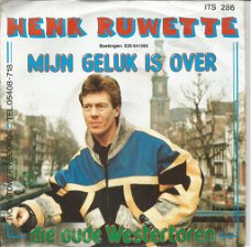 Henk Ruwette – Mijn Geluk is Over (1987)