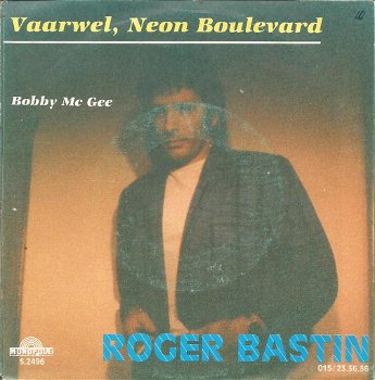 Roger Bastin – Vaarwel, Neon Boulevard (1987) - 0