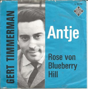 Gert Timmerman – Antje / Rose Von Blueberry Hill (1964) - 0