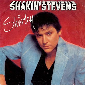 Shakin' Stevens – Shirley (Vinyl/Single 7 Inch) - 0