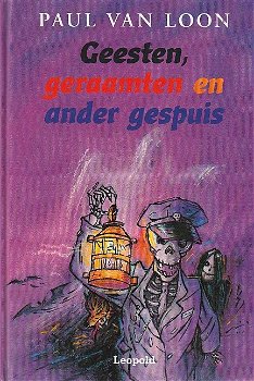 GEESTEN, GERAAMTEN EN ANDER GESPUIS - Paul van Loon - 0