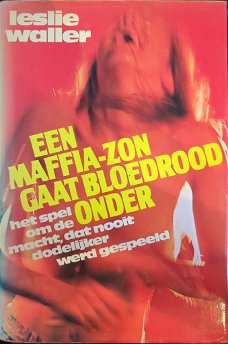 Leslie Waller - Een Maffia- Zon Gaat Bloedrood Onder (Hardcover/Gebonden)