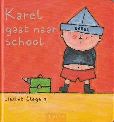 KAREL GAAT NAAR SCHOOL - Liesbet Slegers (groot formaat)